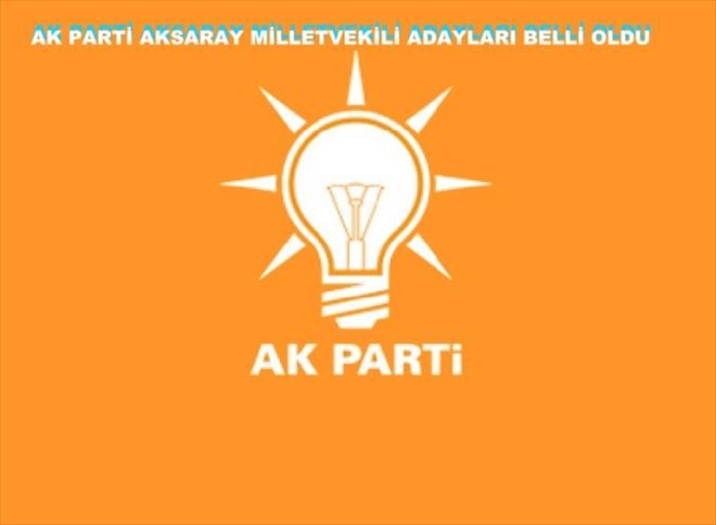 Ak Parti Aksaray Milletvekili Adayları Belli Oldu 