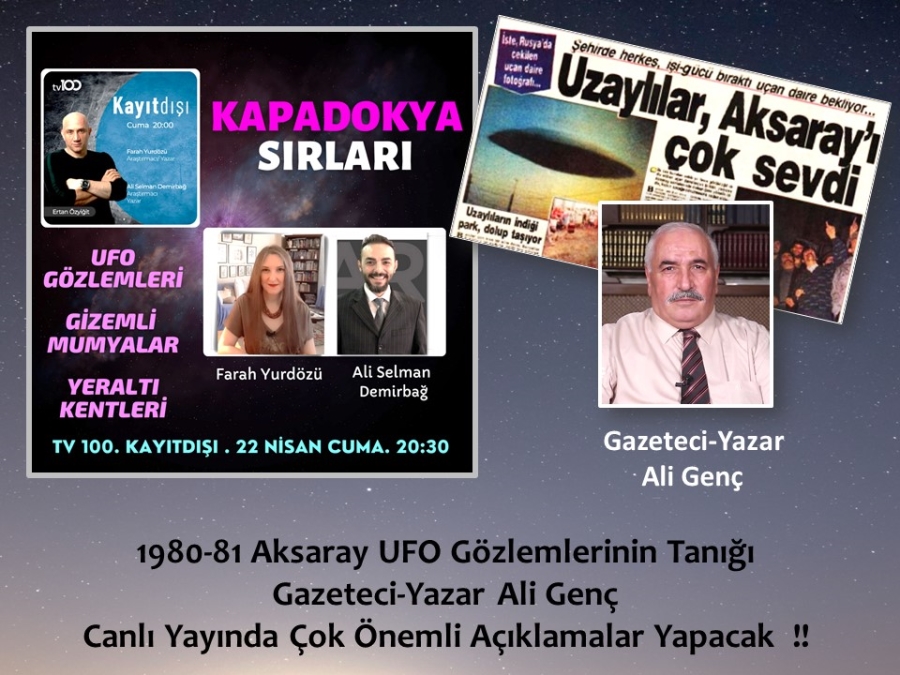 GAZETECİ ALİ GENÇ TV 100’DE AKSARAY VE UFO’LARI ANLATTI!!!   