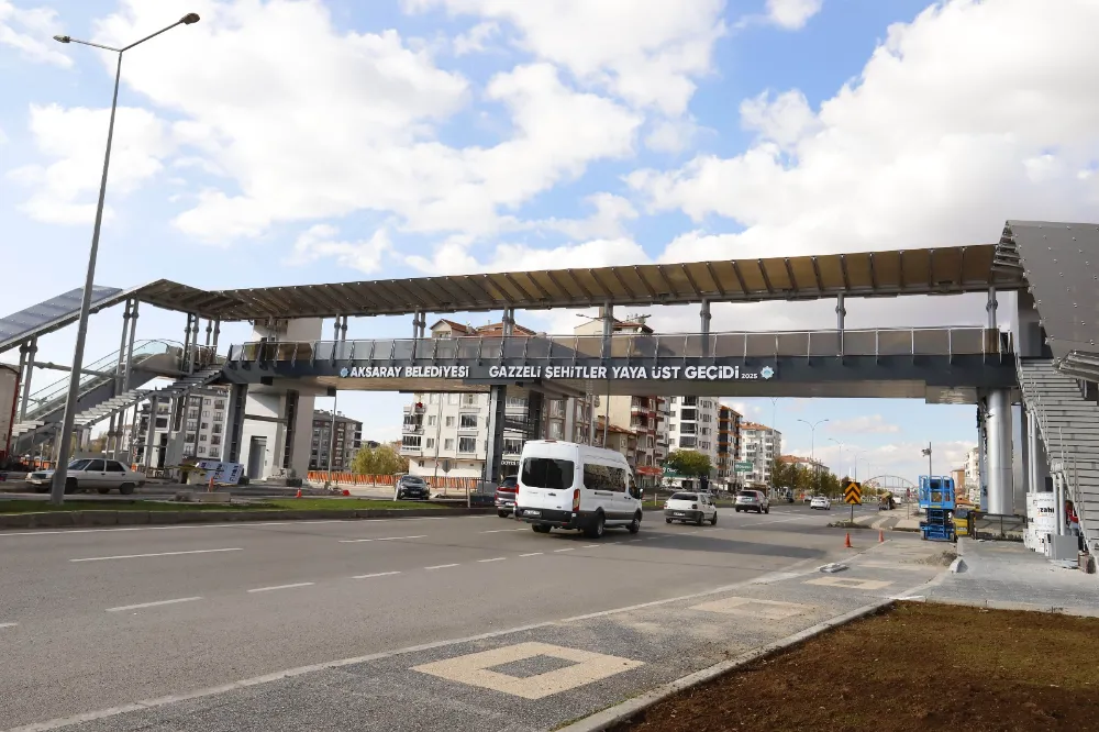 AKSARAY BELEDİYESİ GAZZELİ ŞEHİTLER YAYA ÜST GEÇİDİ AÇILIŞA HAZIR