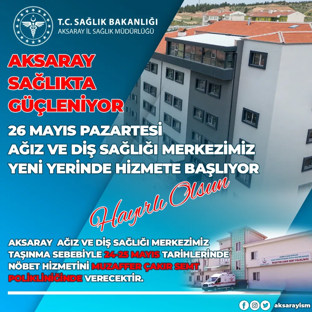 Aksaray Ağız ve Diş Sağlığı Merkezi Yeni Hizmet Binasına Taşınıyor