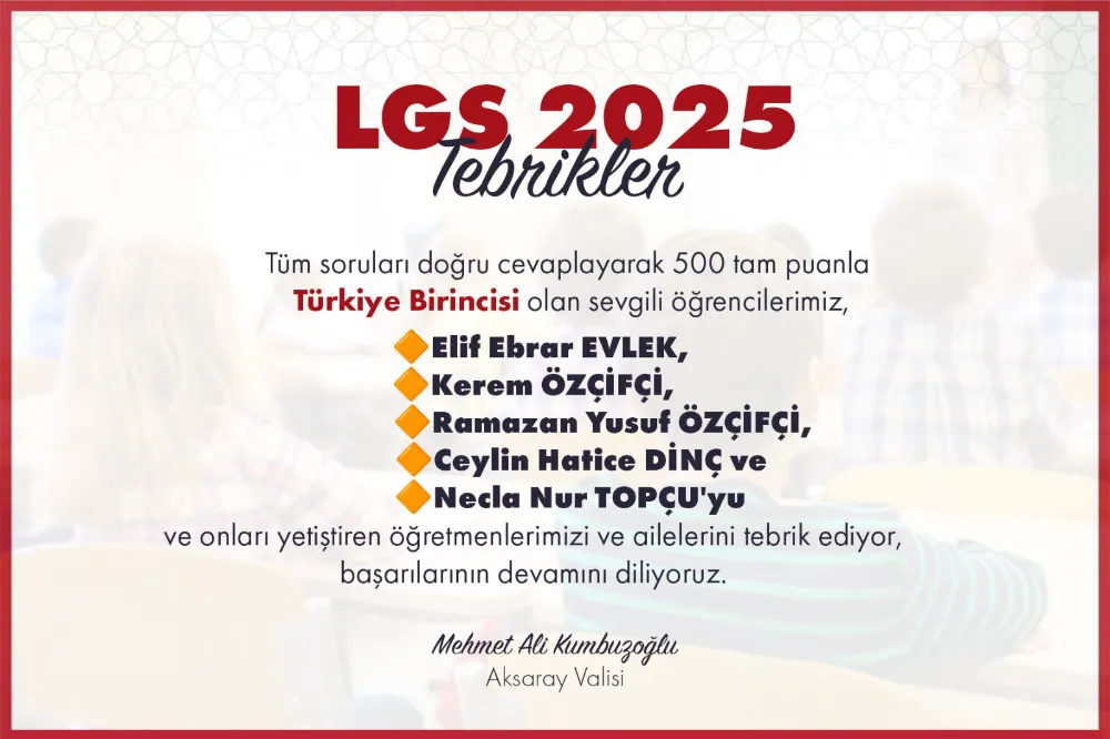 AKSARAYLI ÖĞRENCİLERDEN LGS