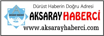 Aksaray Haberci |aksaray haber I aksaray haberleri | son dakika aksarayhaberleri |aksarayhaberci |aksaray güncel |agacoren |ortakoy | sarıyahsi |guzelyurt |gulagac |eskil | sultanhani |aksaray 68I68 I Aksarayhaber68