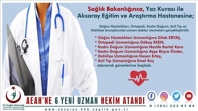 Aksaray Eğitim ve Araştırma Hastanesine, 6 yeni uzman hekim atandı