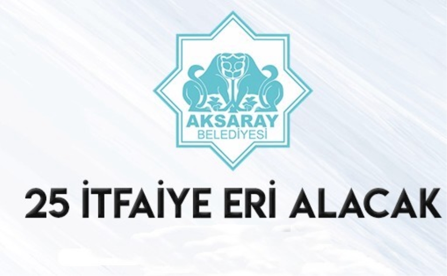 Aksaray Belediyesine Alınacak 25 İtfaiye Erinin Şartları Belli Oldu