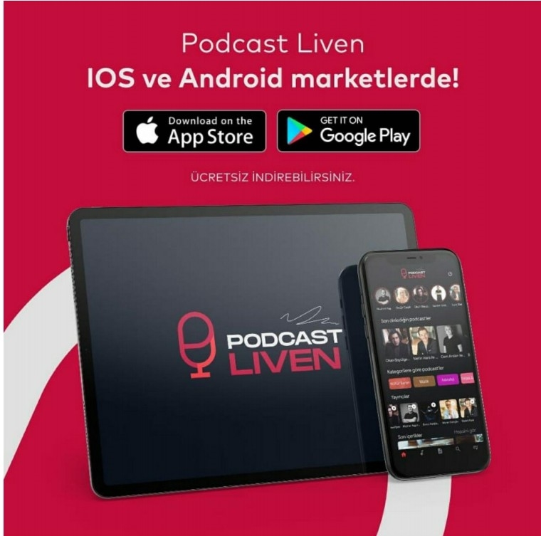PODCAST LİVEN, “ TÜRKİYE’DE BİR İLK! ”