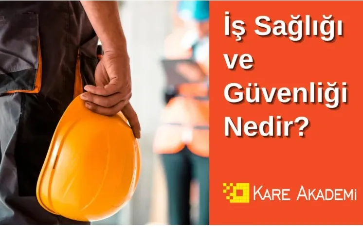 İş Güvenliği ve Sağlığı