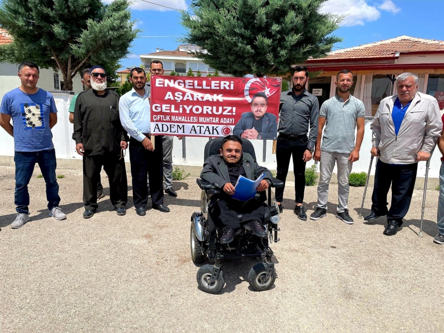 ÇİFTLİK MAHALLE MUHTAR ADAYI ADEM ATAK ENGELLERİ AŞARAK GELİYOR