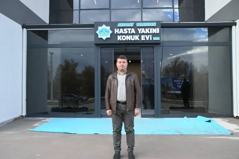 AKSARAY BELEDİYESİ HASTA YAKINI KONUK EVİ 5 AYDA 3 BİN KONUK AĞIRLADI