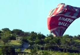 NEVŞEHİR'DE SICAK HAVA BALONU SERT İNİŞ YAPTI: 1 ÖLÜ